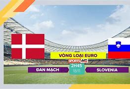 Minh Thành Soi Kèo Đan Mạch Vs Slovenia Hôm Nay