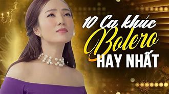 Nhạc Trữ Tình Bolero Hay Nhất Hiện Nay